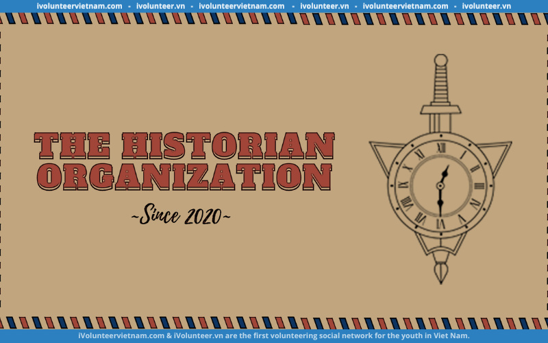 Dự Án Về Lịch Sử The Historian Organization Mở Đơn Tuyển Thành Viên Gen 4