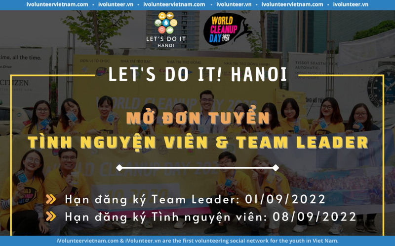 Let’s Do It Hanoi Mở Đơn Tuyển Team Leader Và Tình Nguyện Viên Cho Chiến Dịch World Cleanup Day 2022