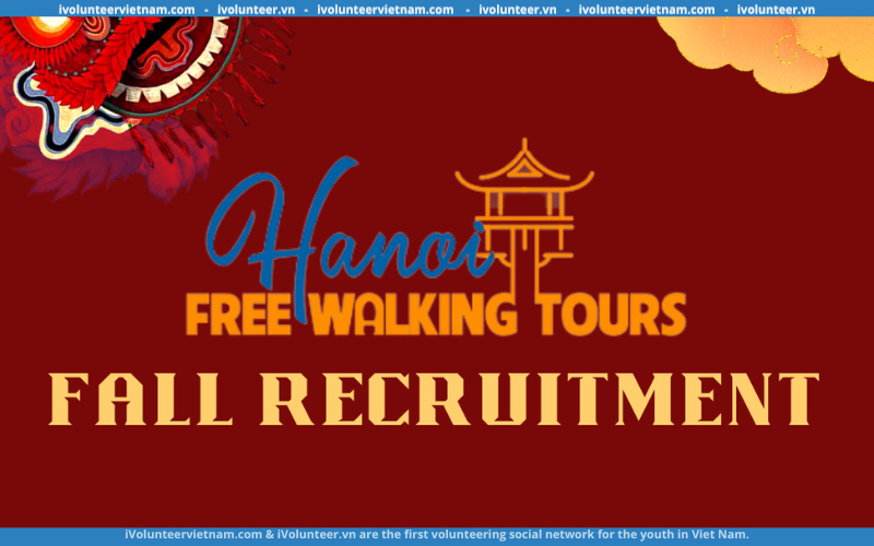 Câu Lạc Bộ Dẫn Tour Hanoi Free Walking Tours Tuyển Thành Viên Part-Time 2022