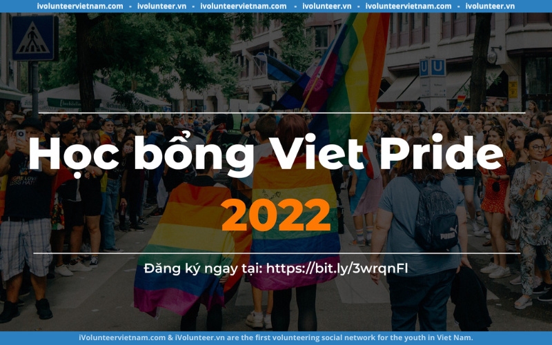Tiếp Sức Ước Mơ Của Bạn Cùng Học Bổng Viet Pride 2022