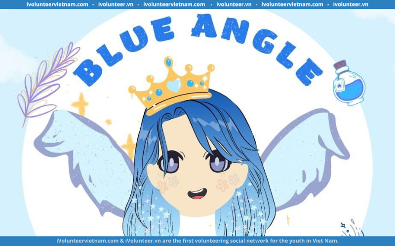 Dự Án Về Yêu Bản Thân Dành Cho Giới Trẻ Blue Angel Mở Đơn Tuyển Head Và Vice