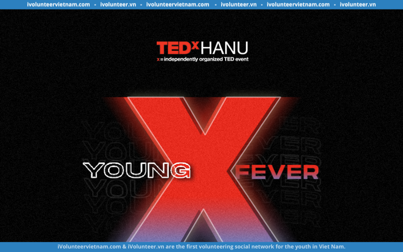 TEDx HANU 2022 Tuyển Cộng Tác Viên Ở Nhiều Vị Trí (Ban Nội Dung, Quản Lý Sự Kiện, Marketing, Đối Ngoại)