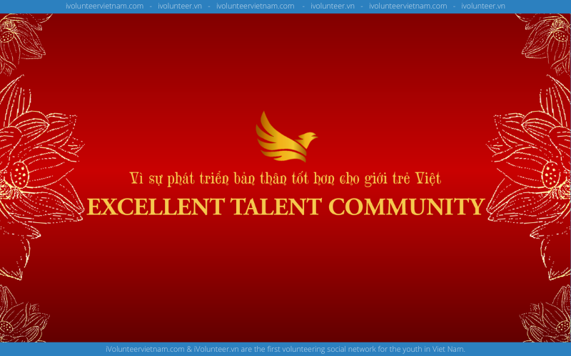 Tổ Chức Cộng Đồng Excellent Talent Community Mở Đơn Tuyển Trưởng Ban Đối Ngoại