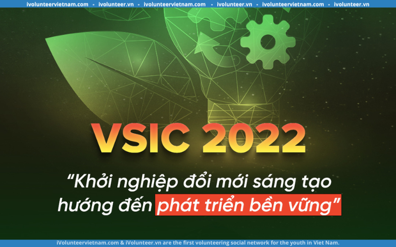 Chính Thức Mở Đơn Đăng Ký Thử Thách Sáng Tạo Xã Hội Việt Nam - Vietnam Social Innovation Challenge (VSIC) 2022