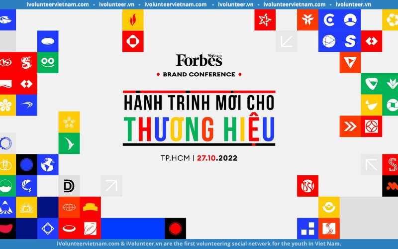 Tuyển Tình Nguyện Viên Tham Gia Hội Nghị Thương Hiệu Của Forbes Việt Nam 2022