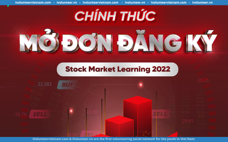 Cuộc Thi Stock Market Learning 2022 Chính Thức Mở Đơn Đăng Ký Dự Thi