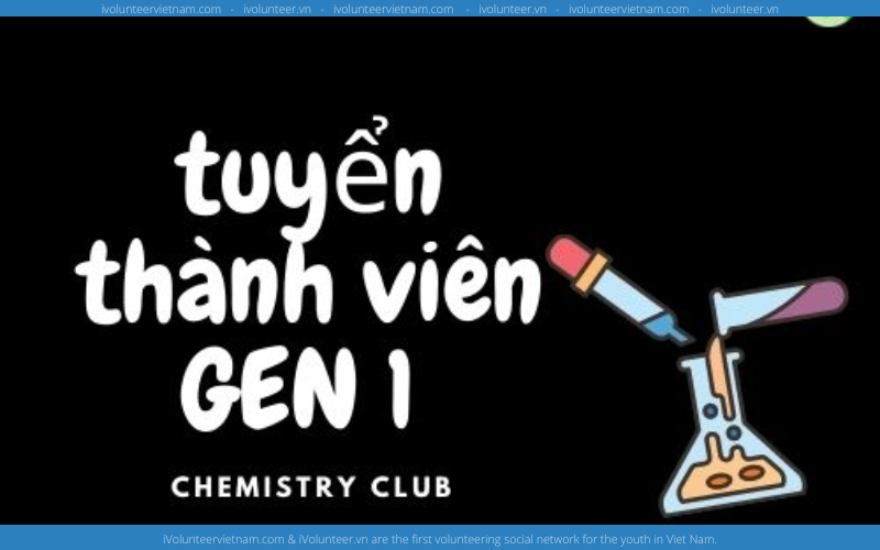 Chemistry Club Mở Đơn Tuyển Thành Viên Vàm Mùa I