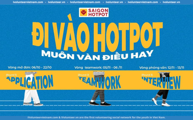 Tổ Chức Sinh Viên Phi Lợi Nhuận Saigon Hotpot Chính Thức Mở Đơn Đăng Ký Tuyển Thành Viên 2022