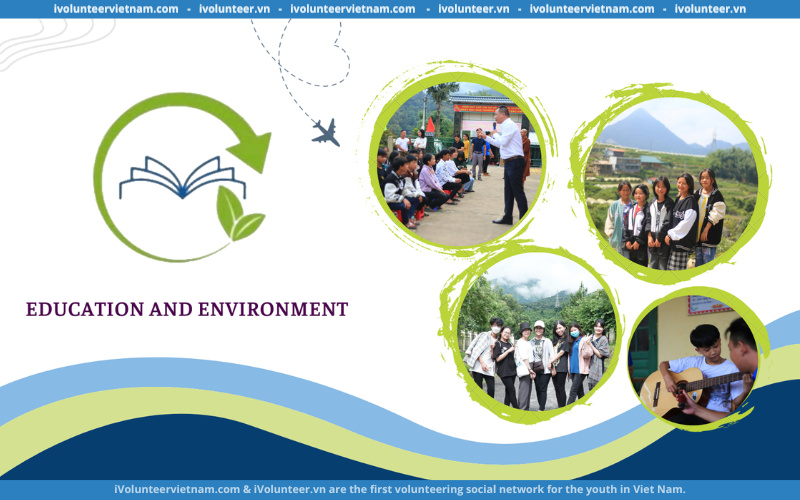 Dự Án Education And Environment Mở Đơn Tuyển Đại Sứ Truyền Thông