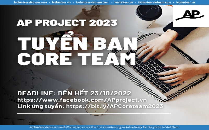 Dự Án Phi Lợi Nhuận AP Project Mở Đơn Tuyển Thành Viên Core Team 2022