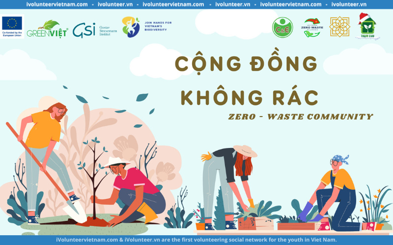 Dự Án Zero Waste Community - Cộng Đồng Không Rác Thải Tuyển Tình Nguyện Viên