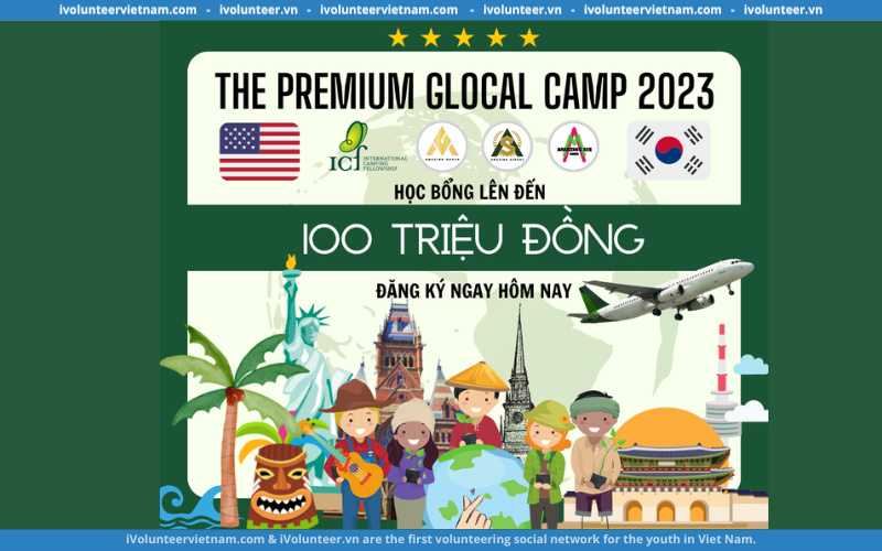 Học Bổng Trải Hè Amazing Glocal Camp 2023 Mở Đơn Đăng Ký Tham Gia