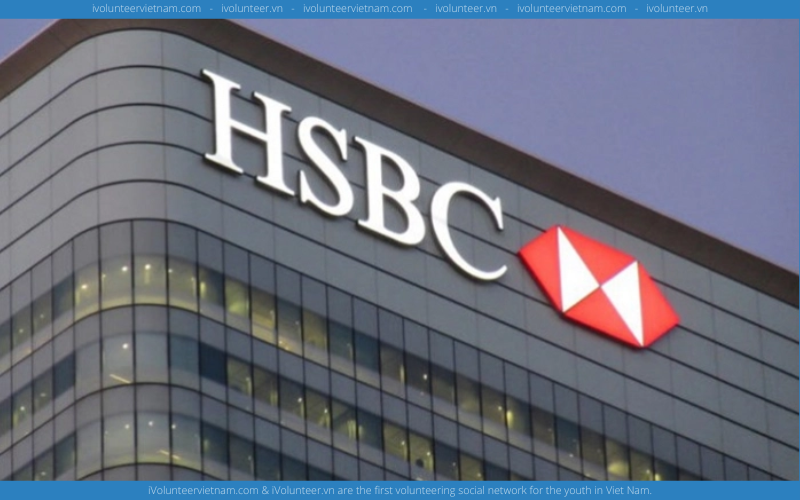 Ngân Hàng HSBC Việt Nam Tuyển Dụng Thực Tập Sinh Tài Chính Thương Mại Toàn Cầu Và Các Khoản Phải Thu