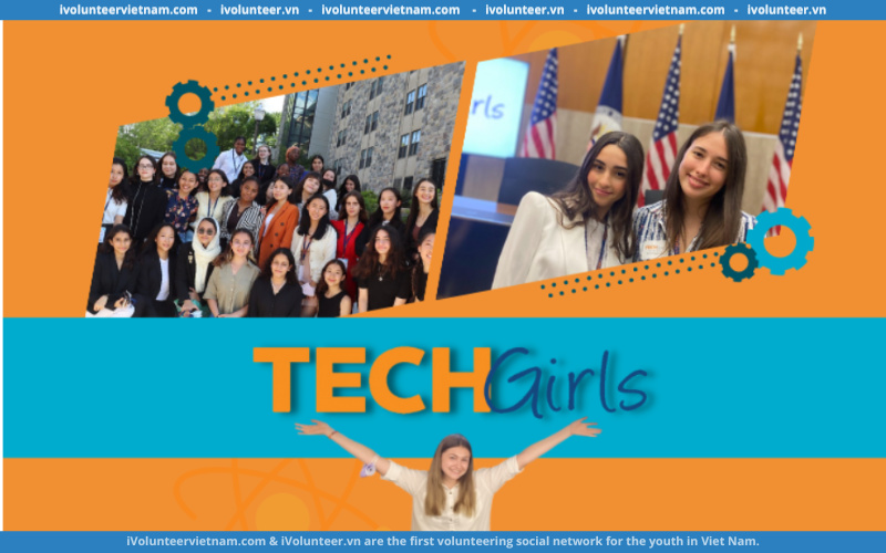 Chương Trình Trao Đổi Mùa Hè TechGirls Lĩnh Vực STEM Dành Cho Nữ Sinh Trẻ 2023 Do Bộ Ngoại Giao Hoa Kỳ Tổ Chức