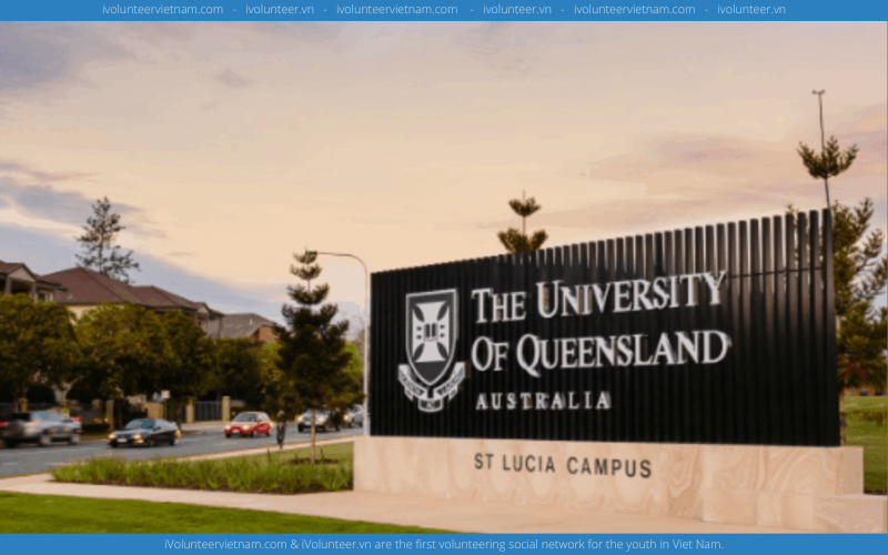 Đại Học Queensland Mở Đơn Đăng Ký Học Bổng Dành Cho Sinh Viên Có Học Lực Xuất Sắc 2022