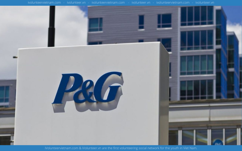 Tập Đoàn Hàng Tiêu Dùng Đa Quốc Gia Procter & Gamble (P&G) Tuyển Dụng Thực Tập Sinh Chuỗi Cung Ứng