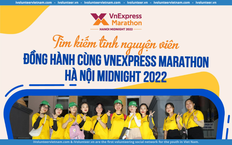 VnExpress Marathon Hà Nội Midnight 2022 Tuyển Tình Nguyện Viên Hỗ Trợ