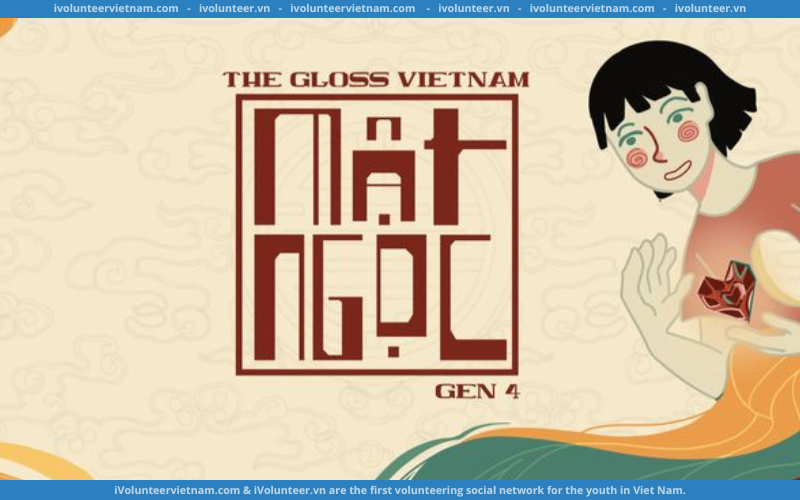 Dự Án The Gloss Vietnam Mở Đơn Tuyển Thành Viên Gen 4