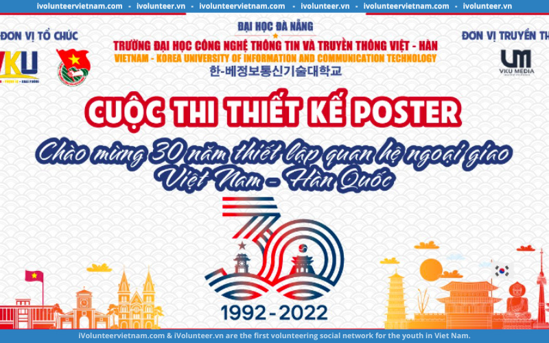 Cuộc Thi Thiết Kế Poster Chúc Mừng 30 Năm Thiết Lập Quan Hệ Ngoại Giao Việt Nam - Hàn Quốc 2022 Với Giải Thưởng Lên Tới 3.000.000 VND