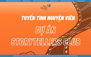 Dự Án Storytellers Club Tuyển Tình Nguyện Viên