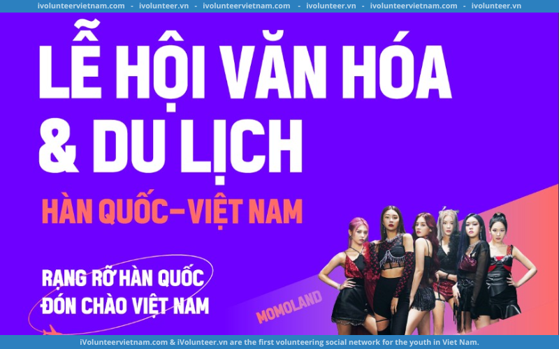 Lễ Hội Văn Hóa & Du Lịch Hàn Quốc Việt Nam 2022 Với Cơ Hội Đăng Ký Nhận Vé Fansign Hấp Dẫn