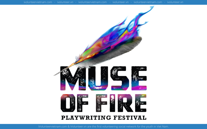 Cuộc Thi Viết Kịch Muse Of Fire Playwriting Festival Với Giải Thưởng Lên Đến $5000