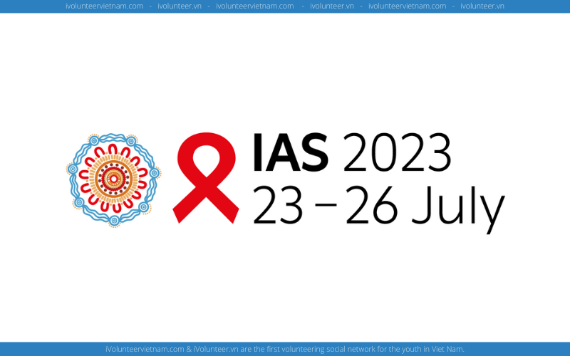 Tài Trợ Toàn Phần Học Bổng Khi Tham Dự Hội Nghị IAS Lần Thứ 12 Về Khoa Học HIV Diễn Ra Tại Úc