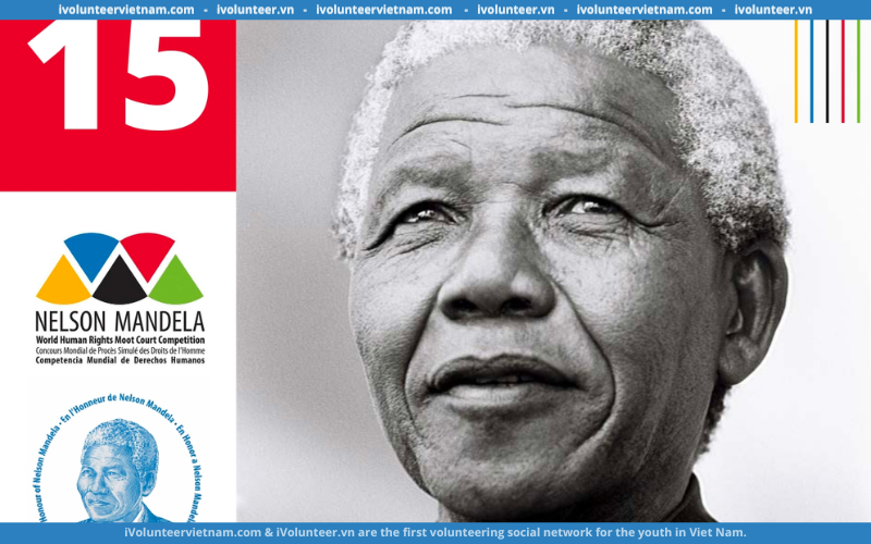 Cuộc Thi Phiên Tòa Giả Định Về Nhân Quyền Thế Giới Của Nelson Mandela Lần Thứ 15 Chính Thức Được Tổ Chức