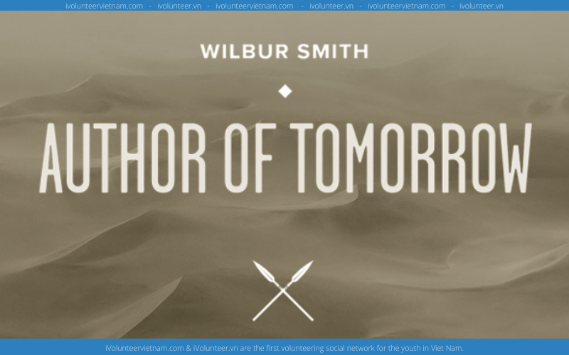 Cuộc Thi Viết Phiêu Lưu: Author Of Tomorrow - Wilbur Smith Adventure Writing Prize 2023