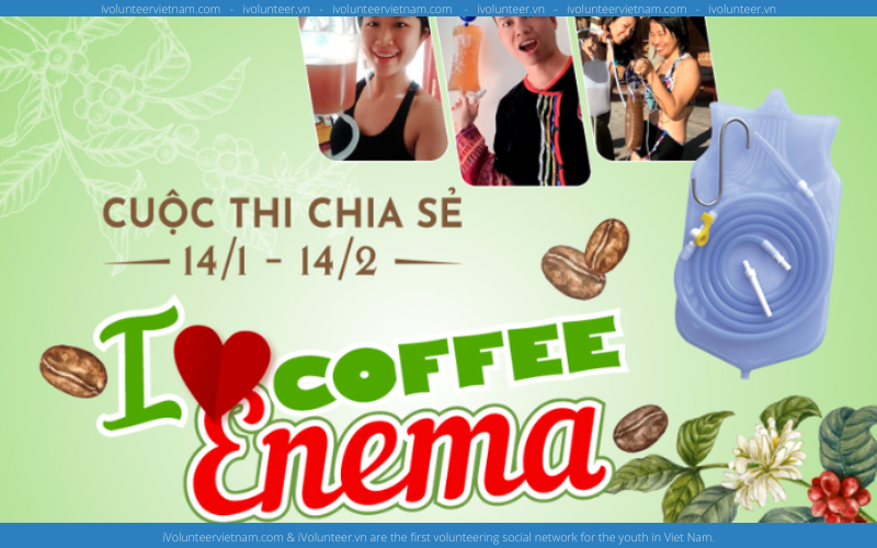 Cuộc Thi Chia Sẻ: Tôi Yêu Coffee Enema - I Love Coffee Enema