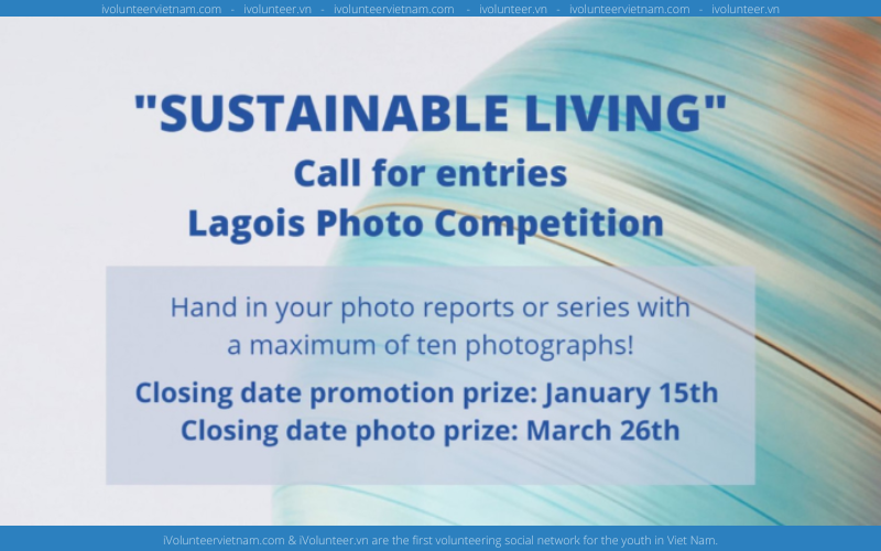 Cuộc Thi Nhiếp Ảnh: Lagois Photo Competition Với Tổng Giá Trị Giải Thưởng Lên Đến EUR 5,000