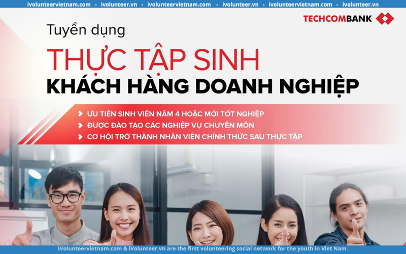 Ngân Hàng Techcombank Tuyển Thực Tập Sinh Toàn Thời Gian Khách Hàng