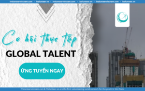 Chương Trình Thực Tập Quốc Tế Global Talent Cùng AIESEC