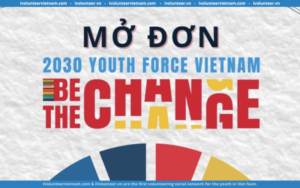 Mạng Lưới Youth Force Vietnam Mở Đơn Tuyển Thành Viên Trợ lý Cá Nhân Điều Phối Trưởng Miền Nam