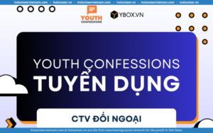 Dự Án Cộng Đồng Youth Confessions Tuyển Dụng CTV Đối ngoại Part-time 2023