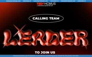 Tổ Chức TEDxHCMUS Mở Đơn Tuyển Trưởng Ban Ở Nhiều Vị Trí