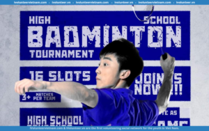 Chính Thức Mở Đơn Đăng Ký Tham Gia Giải Cầu Lông High School Badminton Tournament