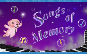 Sự Kiện “Songs Of Memory – Những Bản Nhạc Cảm Xúc” 2023 Tuyển Cộng Tác Viên