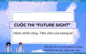 Cuộc Thi “Future Sight – Hành Chính Công Tầm Nhìn Của Tương Lai” Tổ Chức Bởi Mạng Lưới Sinh Viên Khiếm Thị Việt Nam