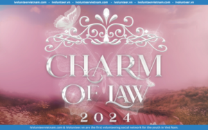 Charm Of Law 2024 – Cuộc Thi Duyên Dáng Nữ Sinh Trường Đại Học Luật Hà Nội Mùa Thứ 6 Chính Thức Mở Đơn Đăng Ký Tham Gia