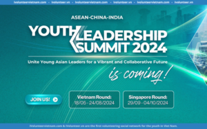 Cuộc Thi ASEAN – CHINA – INDIA Youth Leadership Summit 2024 Chính Thức Mở Đơn Đăng Kí