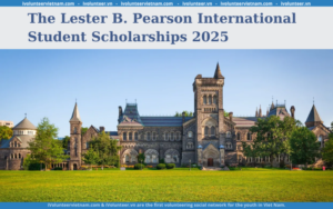 Học Bổng Sinh Viên Quốc Tế Lester B.Pearson Từ Đại Học Toronto Tại Canada 2025