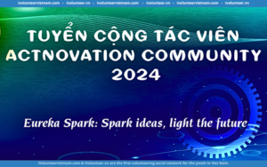 Actnovation Community – Cộng Đồng Người Trẻ Đổi Mới Sáng Tạo Mở Đơn Tuyển Cộng Tác Viên Năm 2024