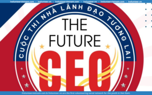 Cuộc Thi “The Future Ceo 2024” – Hành Trình Tìm Kiếm Các Nhà Lãnh Đạo Trẻ Tại Việt Nam Chính Thức Khởi Động