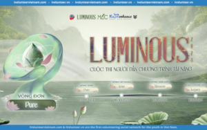 Chính Thức Mở Đơn Đăng Ký Luminous – Cuộc Thi Người Dẫn Chương Trình Tài Năng 2024&nbsp;