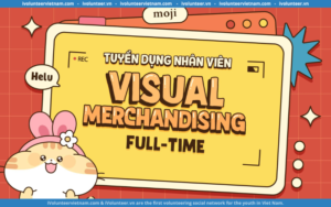 Chuỗi Cửa Hàng Moji Tuyển Dụng Nhân Viên Visual Merchandising