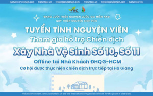 Quỹ Thiện Nguyện Sinh Viên Tuyển Thành Viên Tham Gia Hỗ Trợ Chiến Dịch Xây Nhà Vệ Sinh Số 10, Số 11 Năm 2024