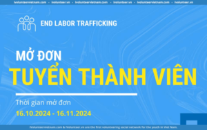 Dự Án End Labor Trafficking Mở Đơn Tuyển Thành Viên Mùa 1