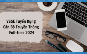 Công Ty VSSE Tuyển Dụng Cán Bộ Truyền Thông Full-time 2024