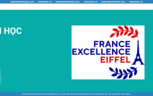 Học Bổng France Excellence Eiffel – Cơ Hội Du Học Tại Pháp Cho Sinh Viên Quốc Tế